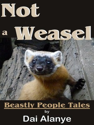 cover image of Not a Weasel (Beastly People Tales)
